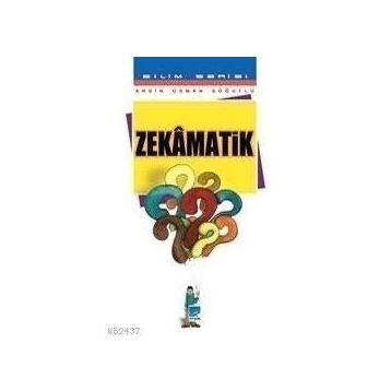 ZEKÂMATIK - ERSIN OSMAN SÖĞÜTLÜ