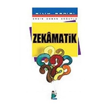 ZEKÂMATIK - ERSIN OSMAN SÖĞÜTLÜ
