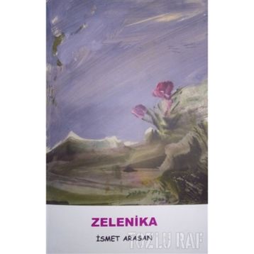 ZELENIKA - İSMET ARASAN