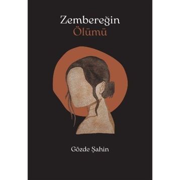 Zembereğin Ölümü - Gözde Şahin