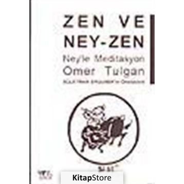 ZEN VE NEY- ZEN NEY´LE MEDITASYON - ÖMER TULGAN