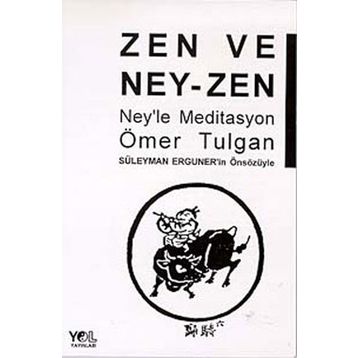 ZEN VE NEY- ZEN NEY´LE MEDITASYON - ÖMER TULGAN