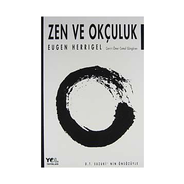 ZEN VE OKÇULUK - EUGEN HERRIGEL