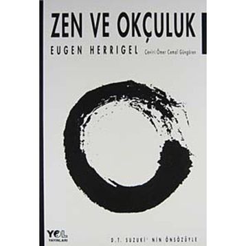 ZEN VE OKÇULUK - EUGEN HERRIGEL
