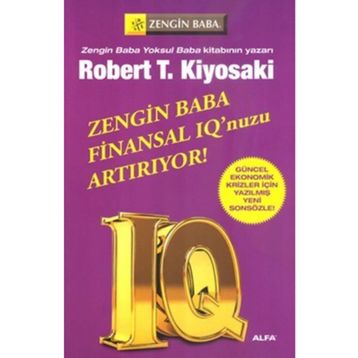 Zengin Baba Finansal IQ'nuzu Artırıyor! - Robert T. Kiyosaki
