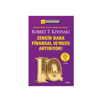 Zengin Baba Finansal IQ'nuzu Artırıyor! - Robert T. Kiyosaki