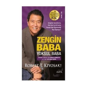 Zengin Baba Yoksul Baba Robert T. Kiyosaki Alfa Yayınları