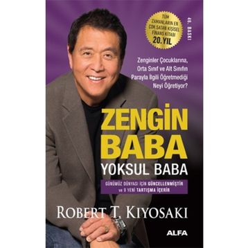 Zengin Baba Yoksul Baba: Zenginler Çocuklarına, Orta Sınıf ve Alt Sınıfın Parayla İlgili Öğretmediği Neyi Öğretiyor?