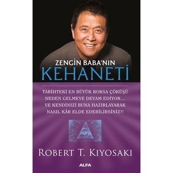 ZENGIN BABANIN KEHANETI TARIHIN EN BÜYÜK BORSA KRIZI NEDEN YOLDA?... - ROBERT T. KIYOSAKI;SHARON L. LECHTER