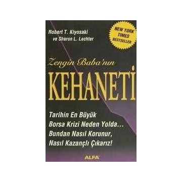 ZENGIN BABANIN KEHANETI TARIHIN EN BÜYÜK BORSA KRIZI NEDEN YOLDA?... - ROBERT T. KIYOSAKI;SHARON L. LECHTER