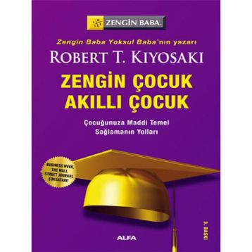 Zengin Çocuk Akıllı Çocuk - Robert Kiyosaki - Alfa Yayınları