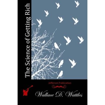 ZENGIN OLMA BILIMI RHONDA BYRNE´IN THE SECRET KİTABINI YAZMASINA İLHAM KAYNAĞI OLAN KLASIK BAŞYAPIT - WALLACE D. WATTLES