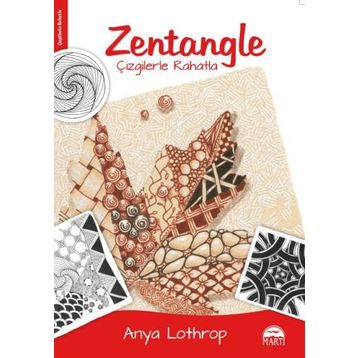 Zentangle - Çizgilerle Rahatla - Anya Lothrop