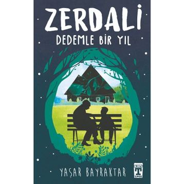 Zerdali Dedemle Bir Yıl - Yaşar Bayraktar