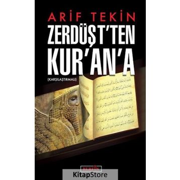 Zerdüşt'ten Kur'an'a - Arif Tekin