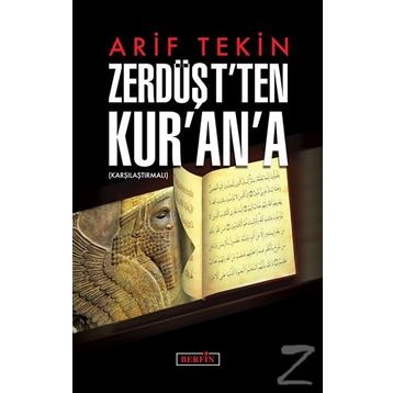 Zerdüşt'ten Kur'an'a - Arif Tekin