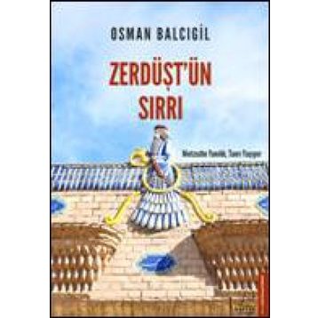 Zerdüştün Sırrı Destek Yayınları