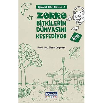 Zerre Bitkilerin Dünyasını Keşfediyor - Diana Cristean