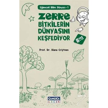 Zerre Bitkilerin Dünyasını Keşfediyor - Diana Cristean