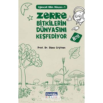 Zerre Bitkilerin Dünyasını Keşfediyor - Diana Cristean