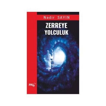 Zerreye Yolculuk - Nadir Sayın