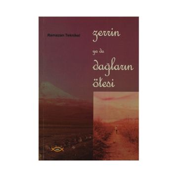 Zerrin ya da Dağların Ötesi - Ramazan Teknikel