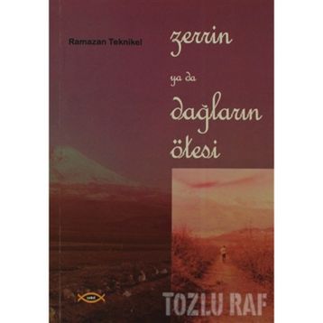 Zerrin ya da Dağların Ötesi - Ramazan Teknikel