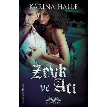 Zevk ve Acı - Karina Halle