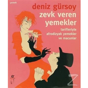 ZEVK VEREN YEMEKLER - DENIZ GÜRSOY
