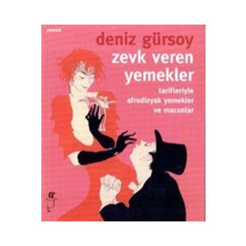 ZEVK VEREN YEMEKLER - DENIZ GÜRSOY