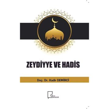 Zeydiyye Ve Hadis - Kadir Demirci