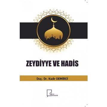 Zeydiyye Ve Hadis - Kadir Demirci
