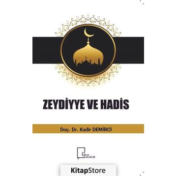 Zeydiyye Ve Hadis - Kadir Demirci