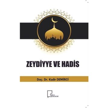 Zeydiyye Ve Hadis - Kadir Demirci