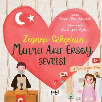 Zeynep Gökçe`nin Mehmet Akif Ersoy Sevgisi Tilki Kitap
