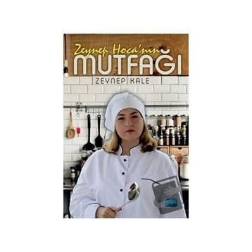 Zeynep Hocanın Mutfağı - Zeynep Kale