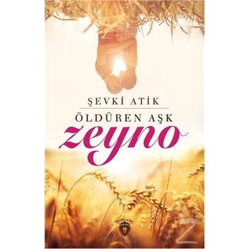 Zeyno Öldüren Aşk - Şevki Atik