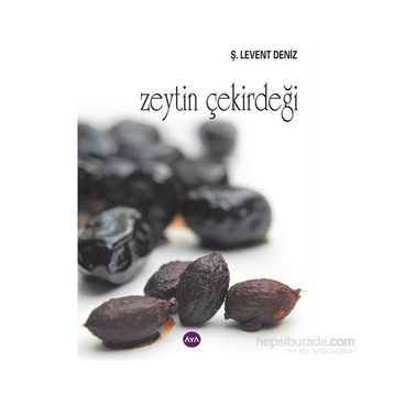 Zeytin Çekirdeği - Ş. Levent Deniz