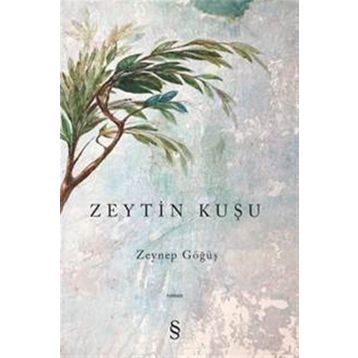 Zeytin Kuşu - Zeynep Göğüş