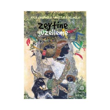 Zeytine Güzelleme - Ayla Çınaroğlu