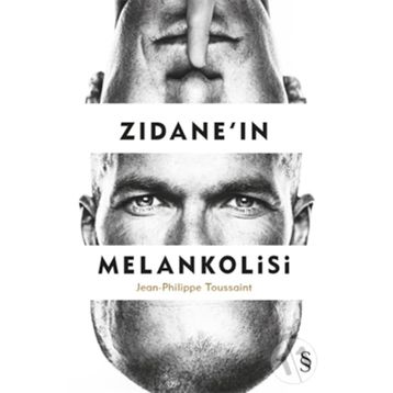 Zidane'in Melankolisi - Jean Philippe Toussaint