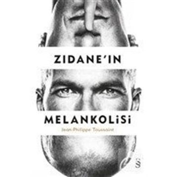 Zidane'in Melankolisi - Jean Philippe Toussaint