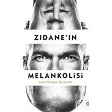 Zidane'in Melankolisi - Jean Philippe Toussaint