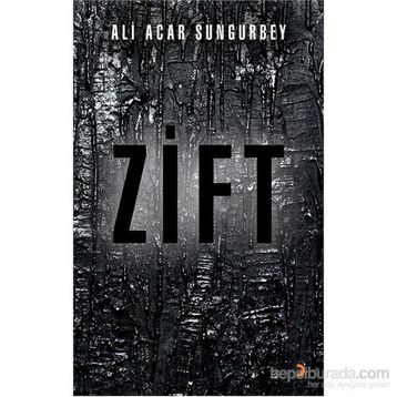 Zift - Ali Acar Sungurbey