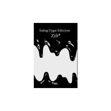 Zift - İsahag Uygar Eskiciyan
