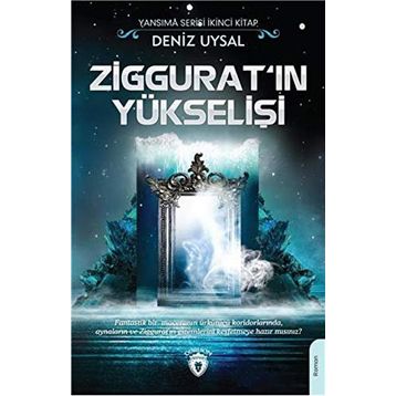 Ziggurat'ın Yükselişi - Deniz Uysal