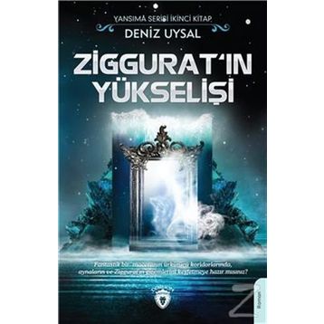 Ziggurat'ın Yükselişi - Deniz Uysal