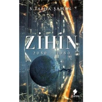 Zihin 2050 - 2080 - Talha Şahin