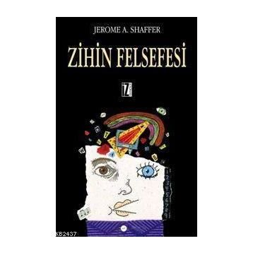 ZIHIN FELSEFESI - JEROME A. SHAFFER