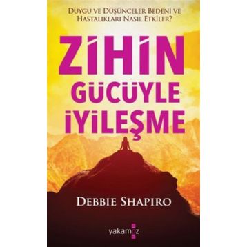 Zihin Gücüyle İyileşme - Debbie Shapiro
